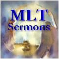 Click here to read contemporary MLT sermons